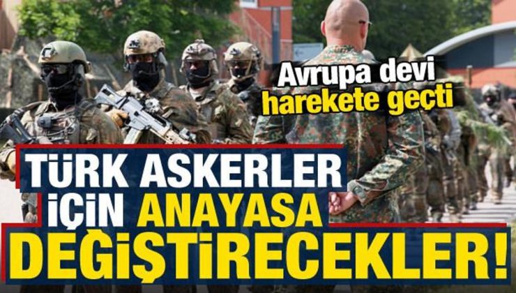 Avrupa ülkesi, Türk askerler için anayasa değiştirecek!