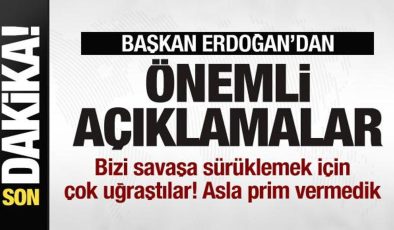 Başkan Erdoğan: Bizi savaşa sürüklemek için çok uğraştılar! Asla prim vermedik