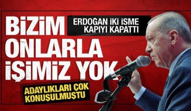 Cumhurbaşkanı Erdoğan iki isme kapıyı kapattı: Onlarla işimiz yok