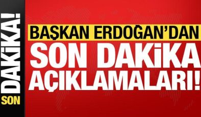 Başkan Erdoğan’dan son dakika açıklamaları!