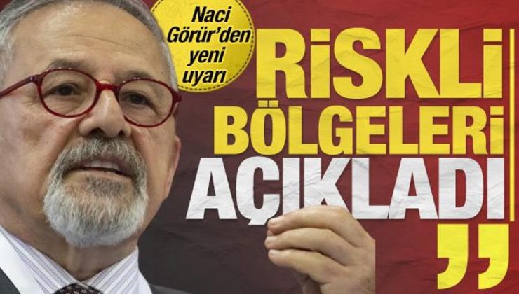 Naci Görür’den büyük İstanbul depremi çıkışı! Riskli bölgeleri açıkladı