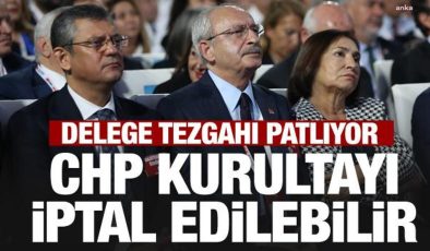 CHP kurultayı iptal edilebilir! Delege tezgahı ortaya çıkıyor