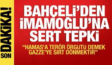 Devlet Bahçeli’den İmamoğlu’na: Hamas’a terör örgütü demek, Gazze’ye sırt dönmektir